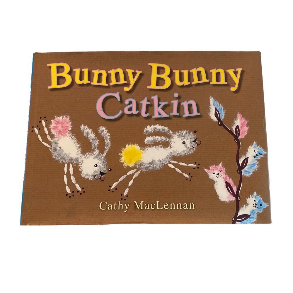 New! Bunny Bunny Catkin by Cathy MacLennan 13" x 9 1/2"